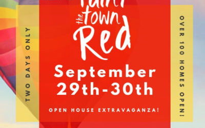Paint The Town Red Open House Weekend – September 29th and 30th, 2018. Browse the Homes Here.