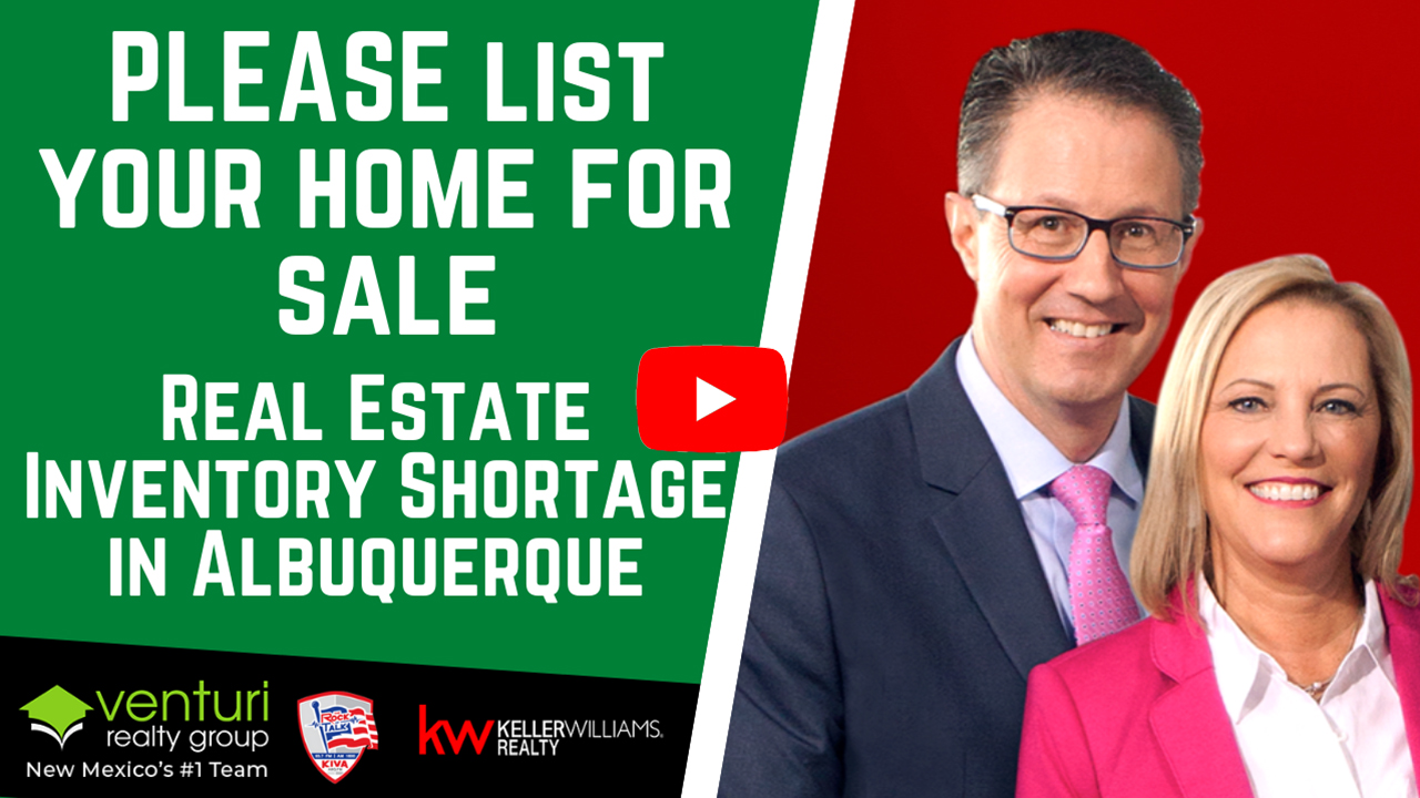 PLEASE list your home for sale. Real Estate Inventory Shortage in Albuquerque