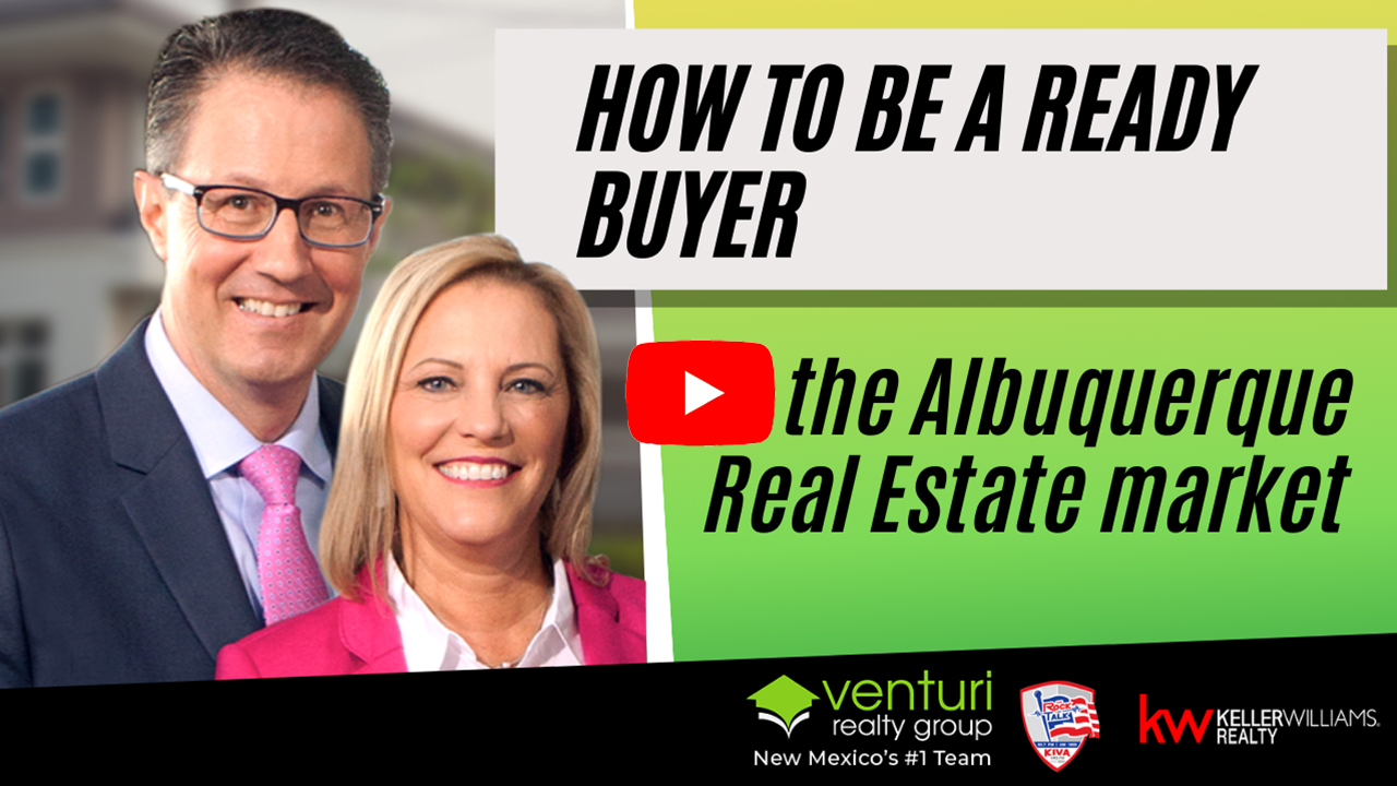 How to be a ready buyer in the Albuquerque Real Estate market