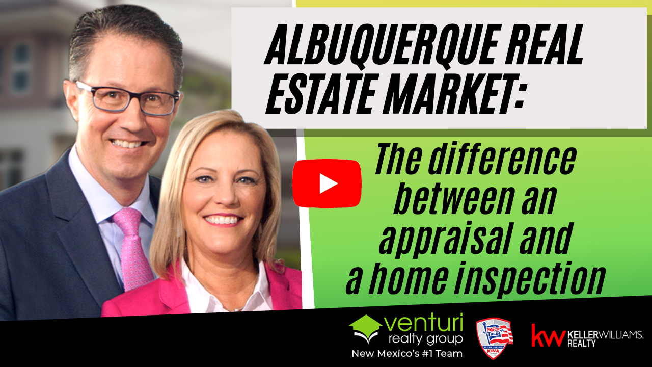 Albuquerque Real Estate Market: The Difference between an appraisal and a home inspection