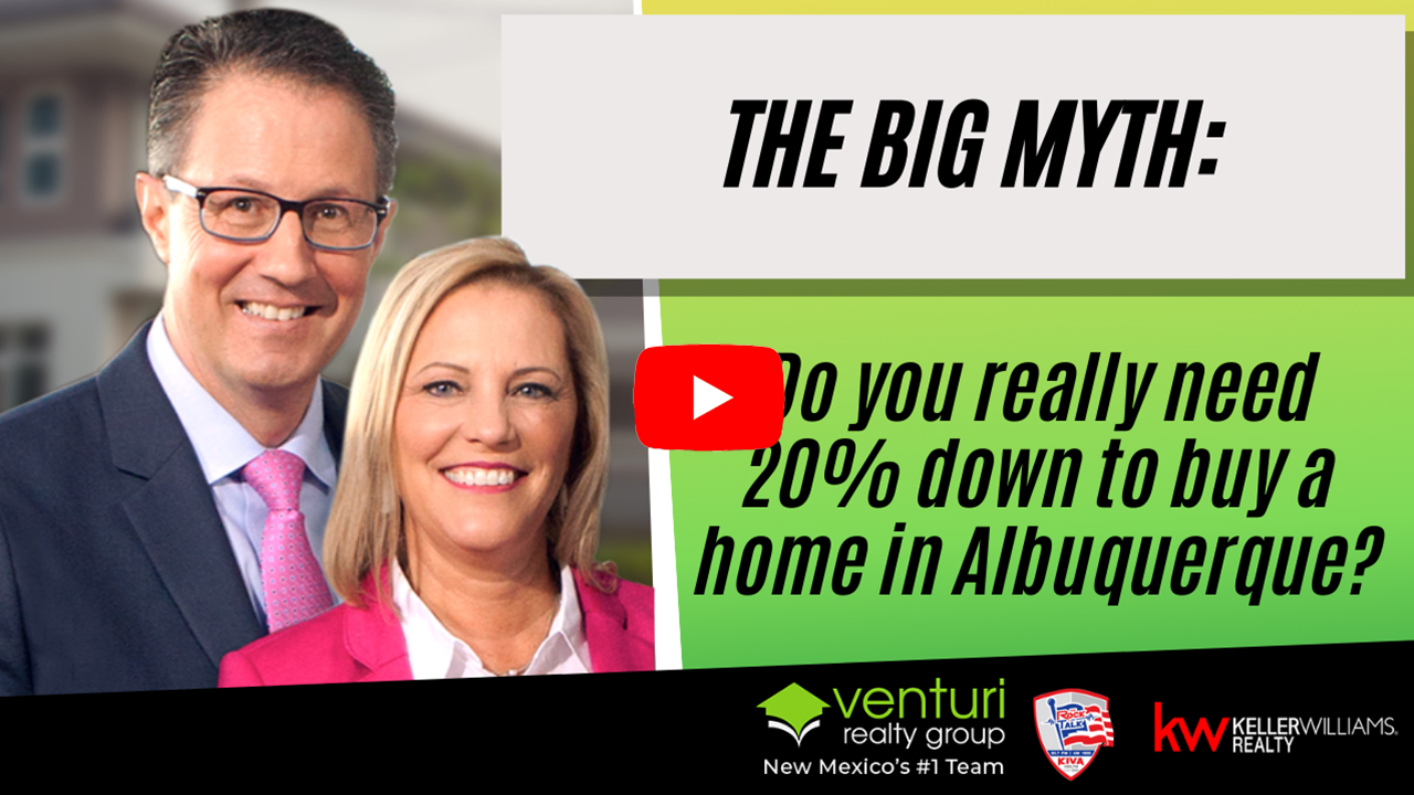 The Big Myth: Do you really need 20% down to buy a home in Albuquerque?