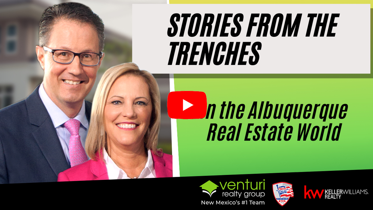 Stories from the trenches in the Albuquerque Real Estate World