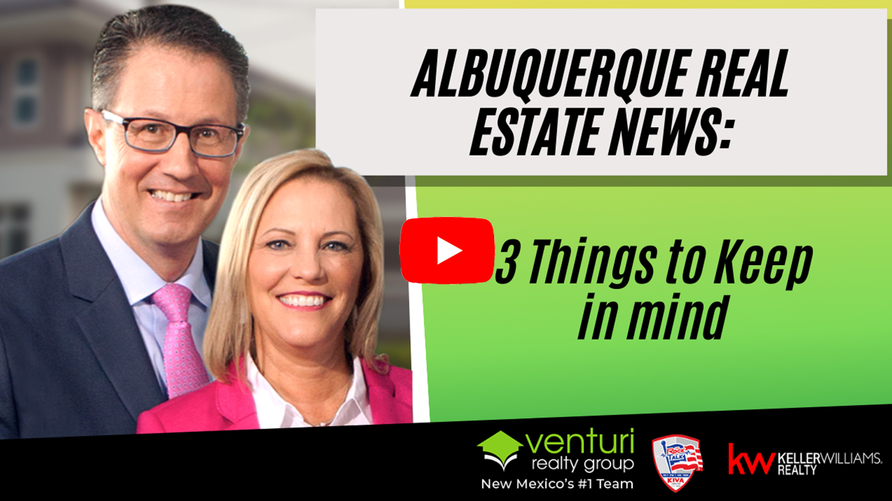 Albuquerque Real Estate News: 3 Things to Keep in mind