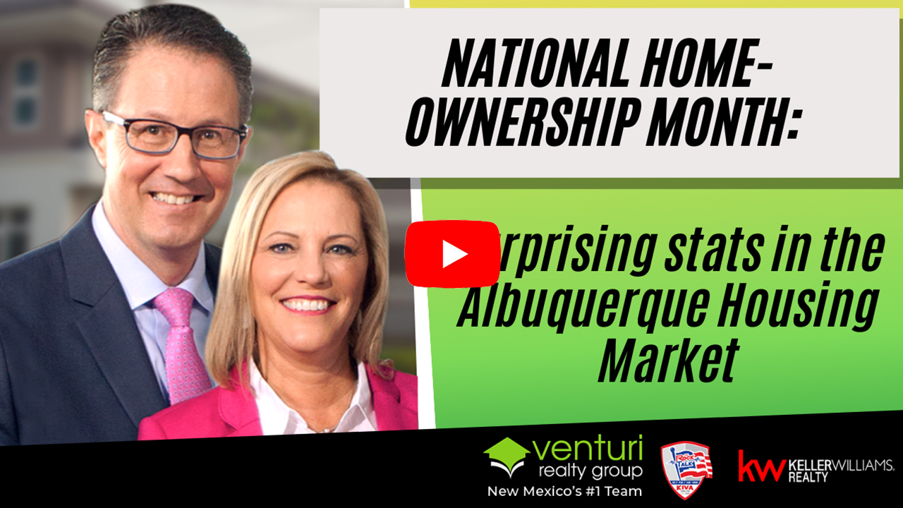 National Home-ownership Month: Surprising stats in the Albuquerque Housing Market