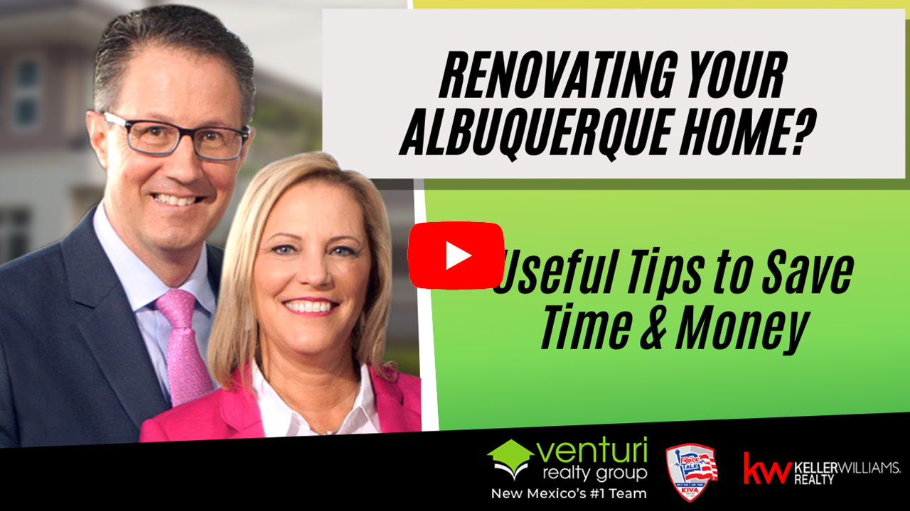 Renovating your Albuquerque home? Useful Tips to Save Time & Money