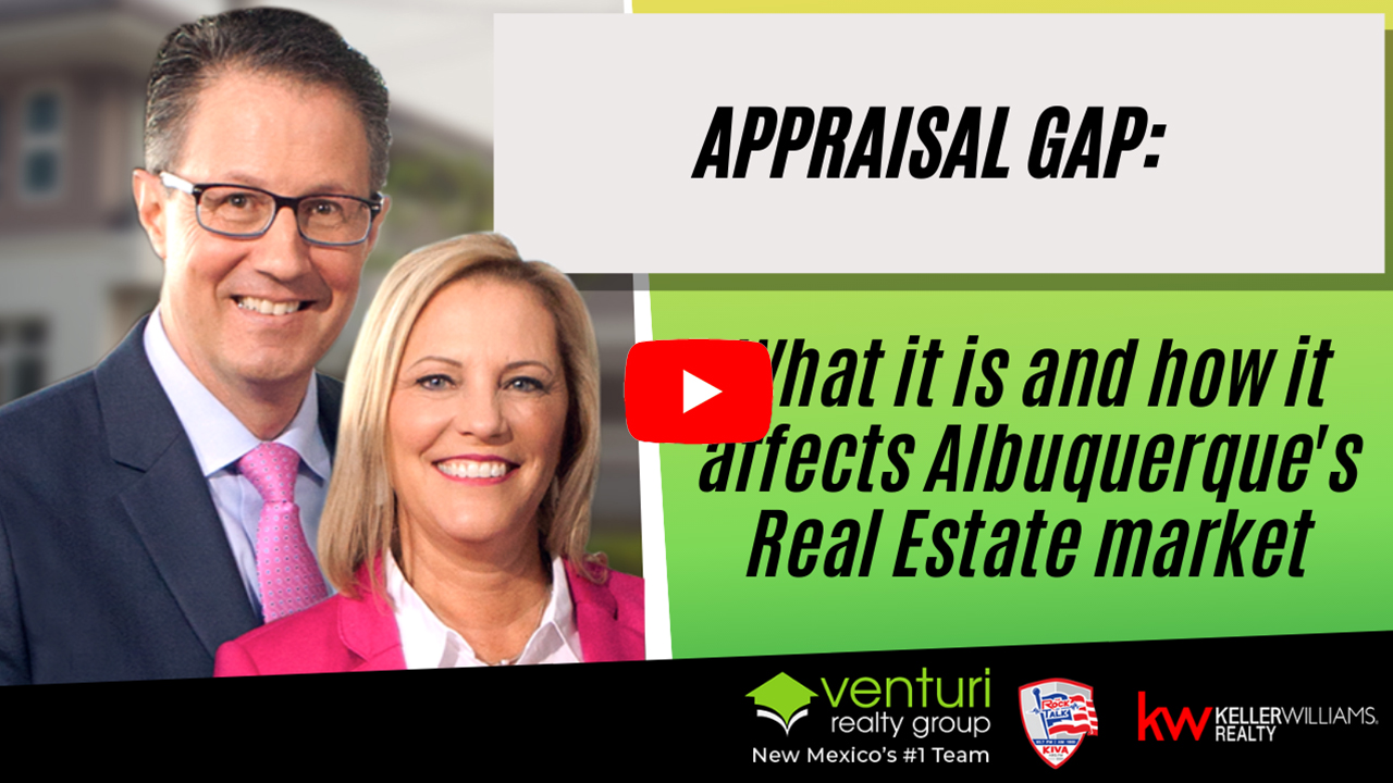 Appraisal gap: What it is and how it affects Albuquerque’s Real Estate market