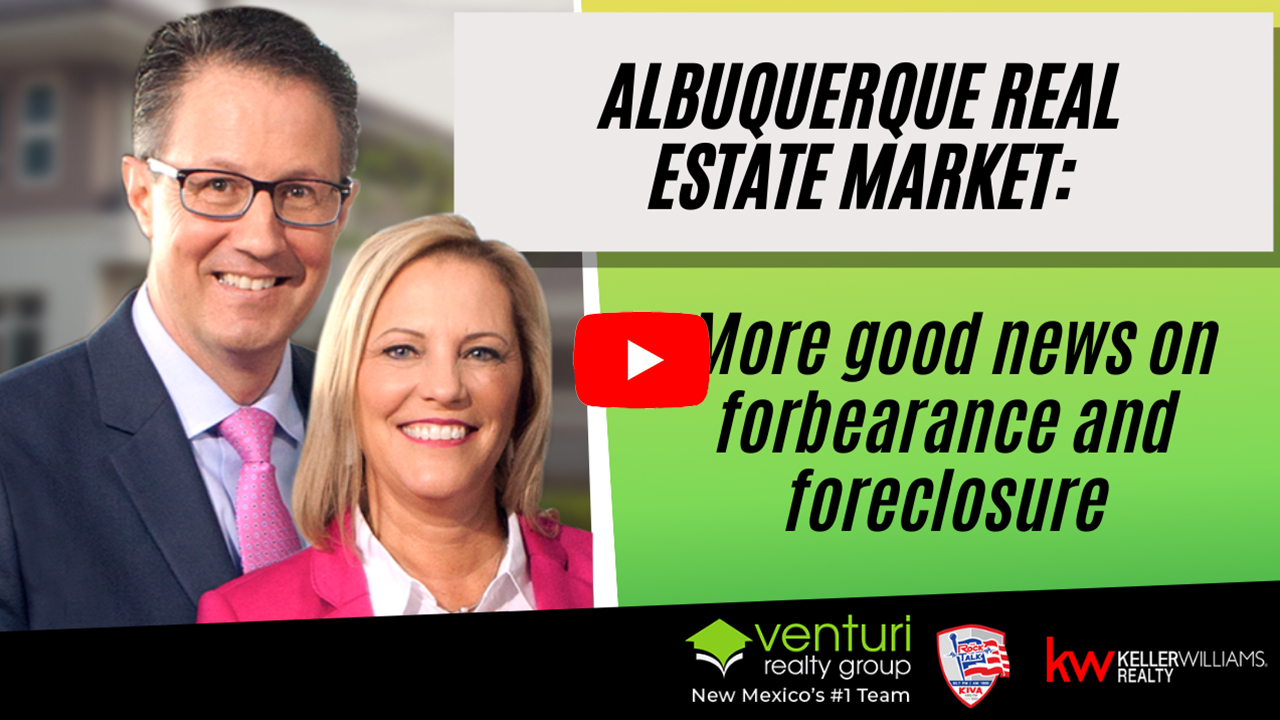 Albuquerque real estate market: More good news on forbearance and foreclosure