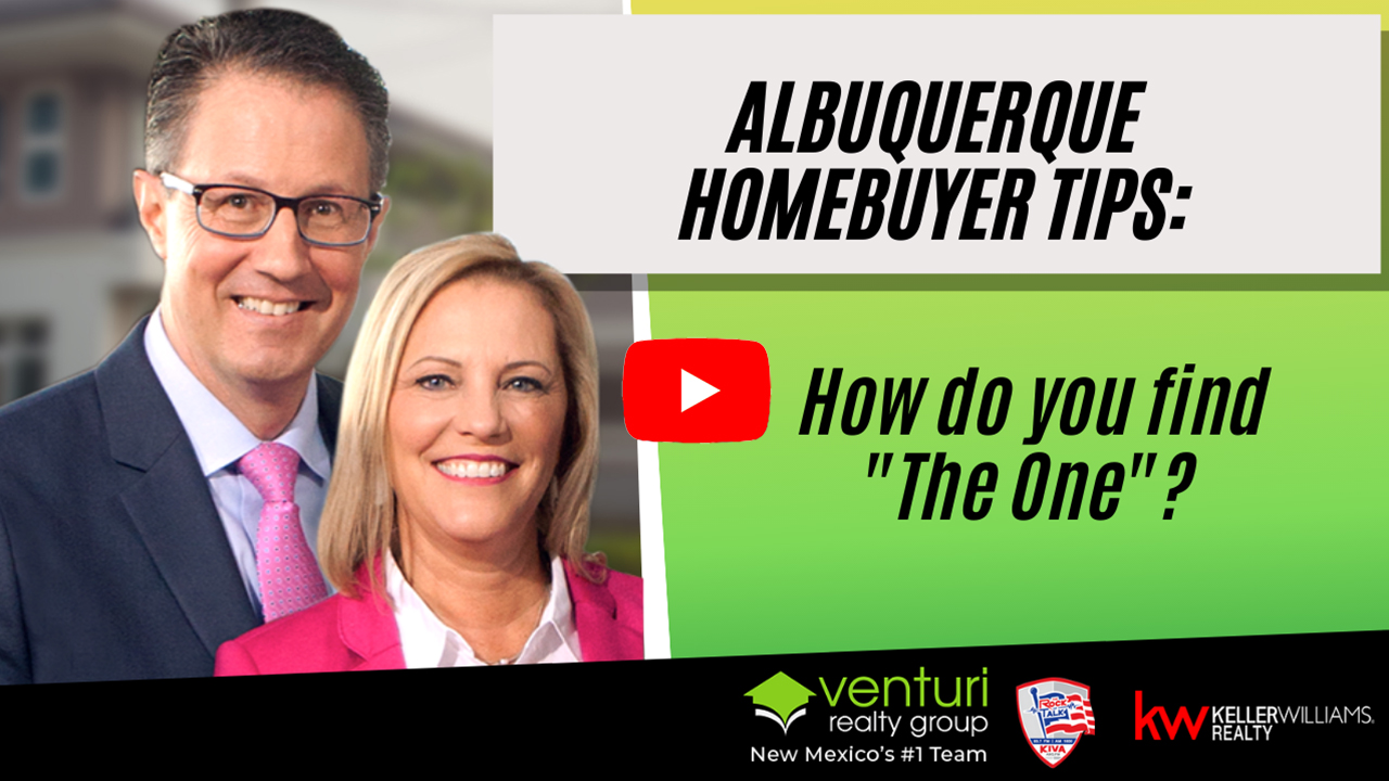 Albuquerque Homebuyer tips: How do you find “The One”?