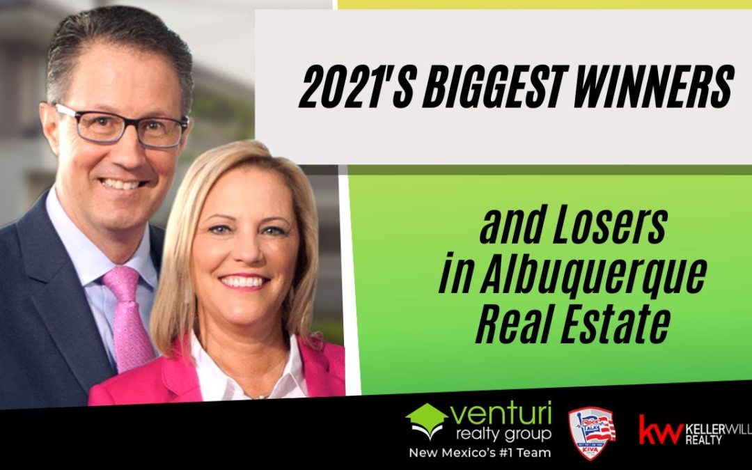 2021’s Biggest Winners and Losers in Albuquerque Real Estate