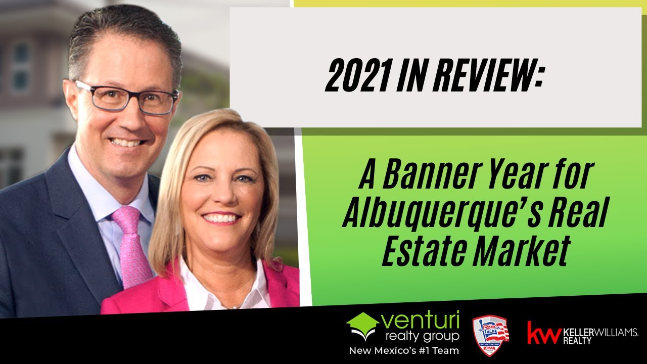 2021 in Review: A Banner Year for Albuquerque’s Real Estate Market