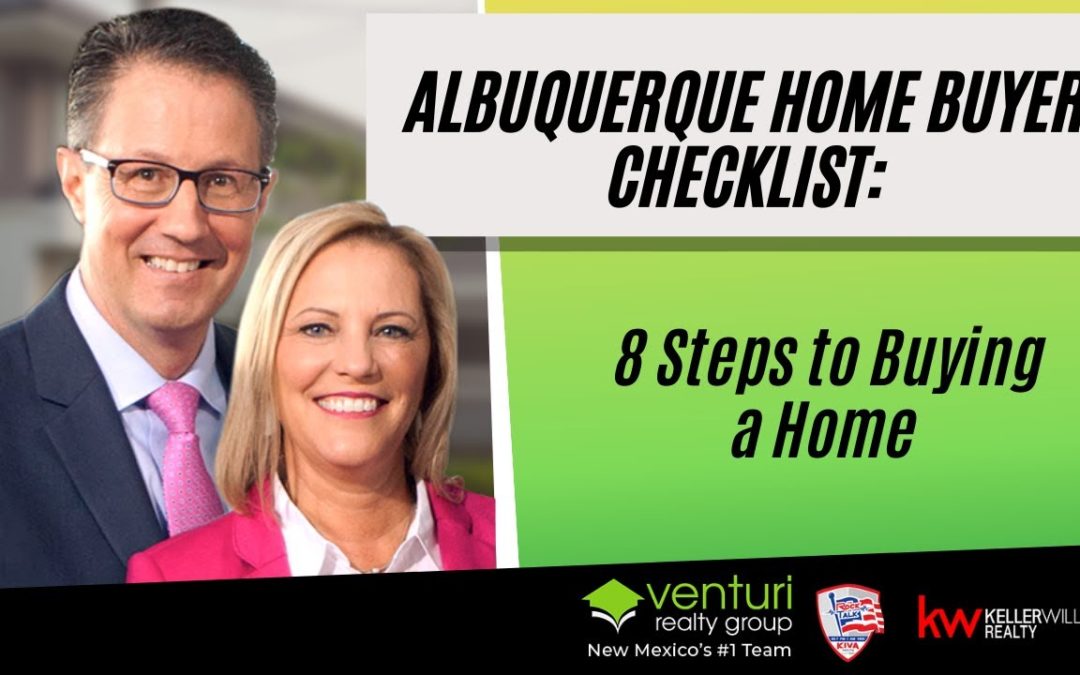 Albuquerque Home Buyer Checklist: 8 Steps to Buying a Home