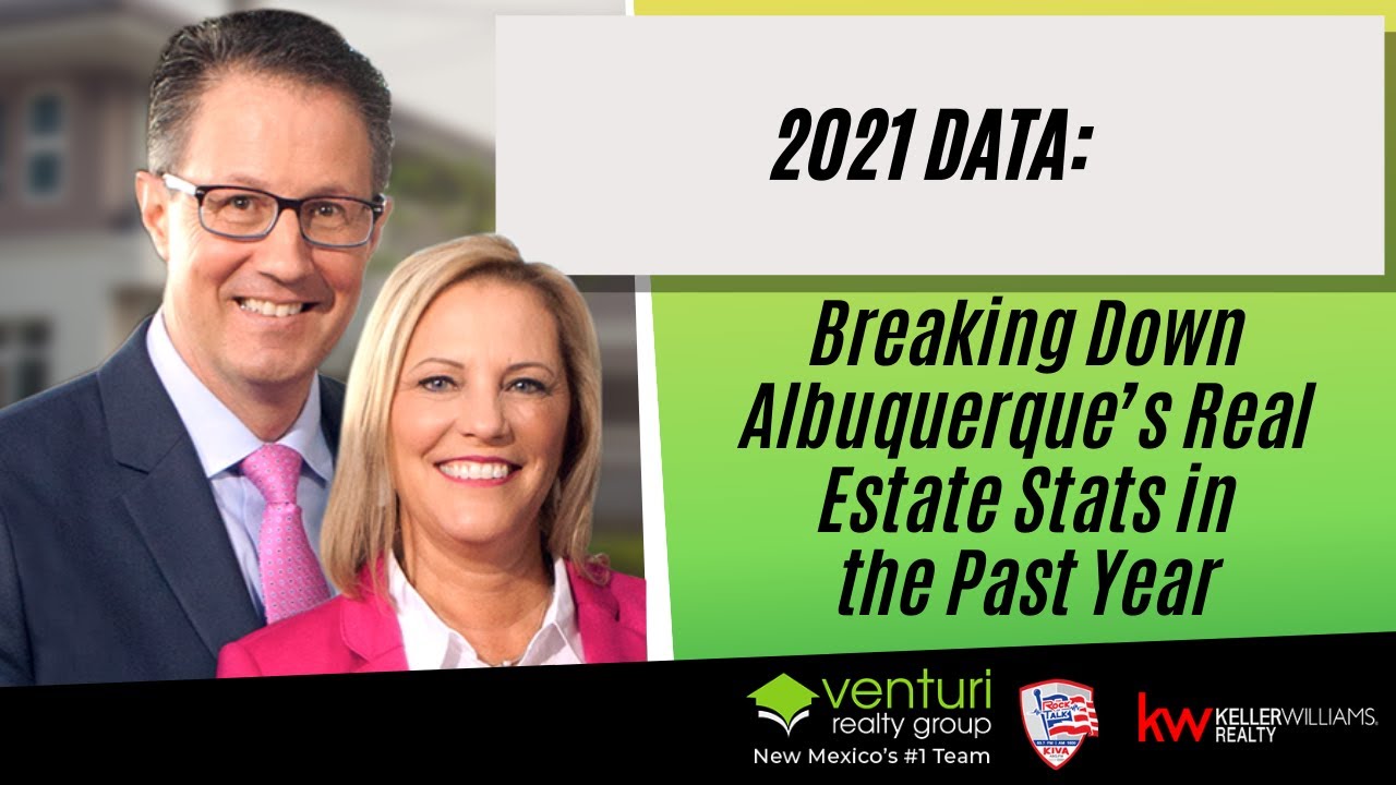 2021 Data: Breaking Down Albuquerque’s Real Estate Stats in the Past Year
