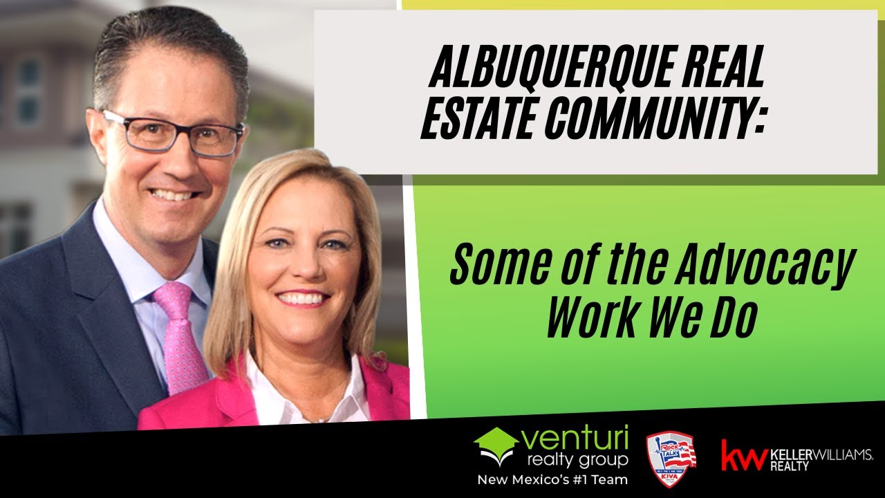 Albuquerque Real Estate Community: Some of the Advocacy Work We Do