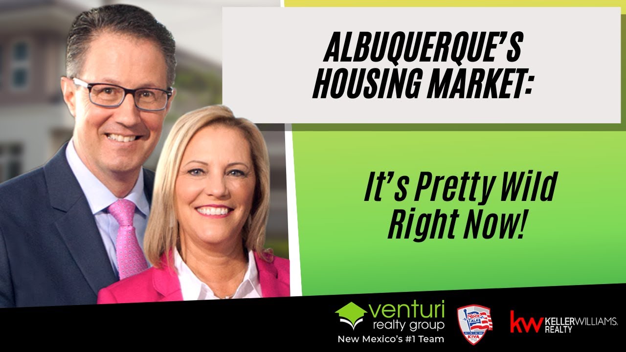 Albuquerque&rsquo;s Housing Market: It&rsquo;s Pretty Wild Right Now!