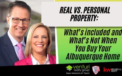 Real vs. Personal Property: What’s included and What’s Not When You Buy Your Albuquerque Home