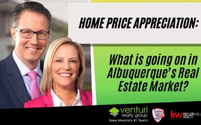 Home Price Appreciation: What is going on in Albuquerque’s Real Estate Market?