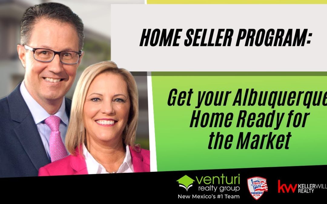 Home Seller Program: Get your Albuquerque Home Ready for the Market