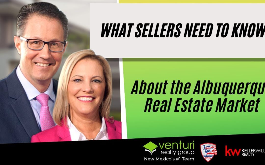 What Sellers Need to Know About the Albuquerque Real Estate Market