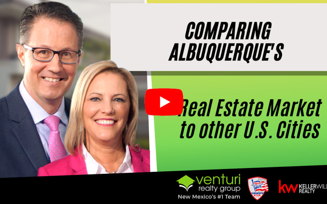 Comparing Albuquerque’s Real Estate Market to other U.S. Cities