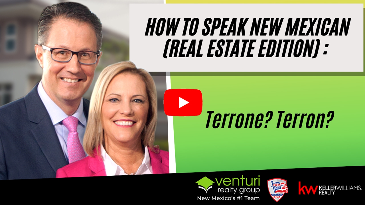 How to Speak New Mexican (Real Estate Edition) : Terrone? Terron?