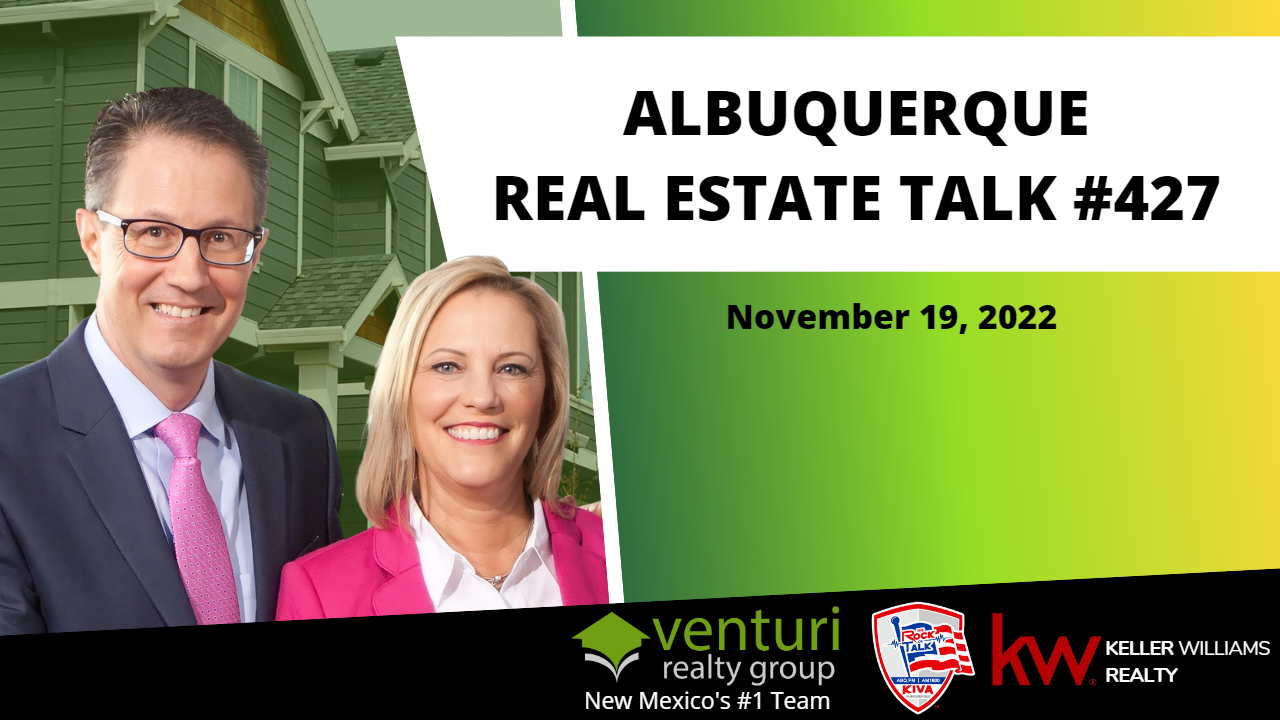 Albuquerque Real Estate Talk 427 Nov 19, 2022