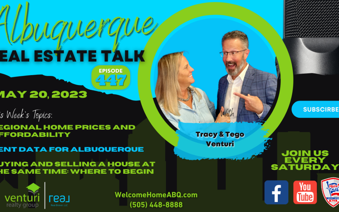 Albuquerque Real Estate Talk 447 – May 20 2023