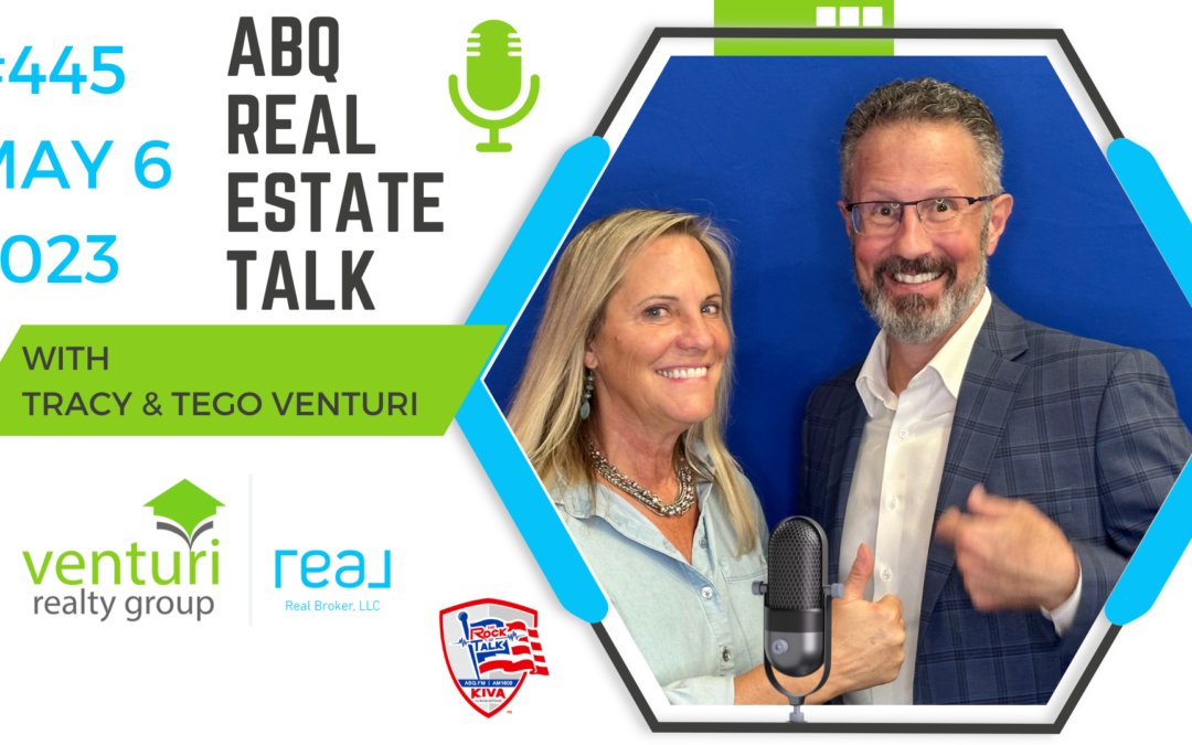 ABQ Real Estate Talk 445 – May 6, 2023