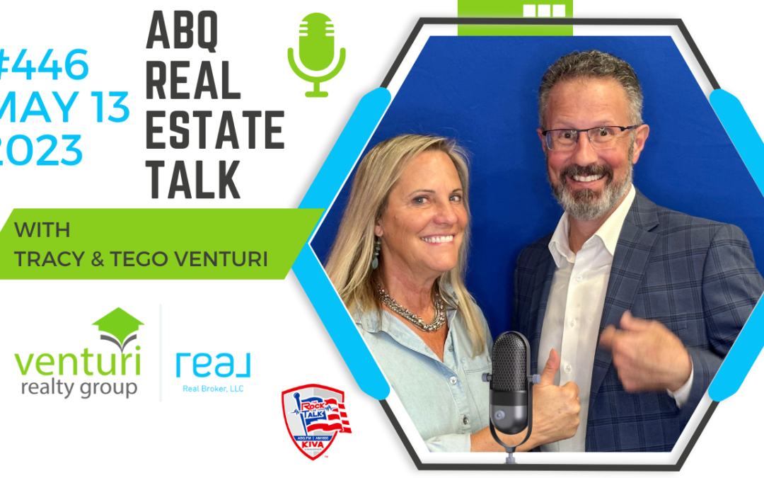 Venturi Realty Group’s Albuquerque Real Estate Talk Podcast #446 – May 13, 2023
