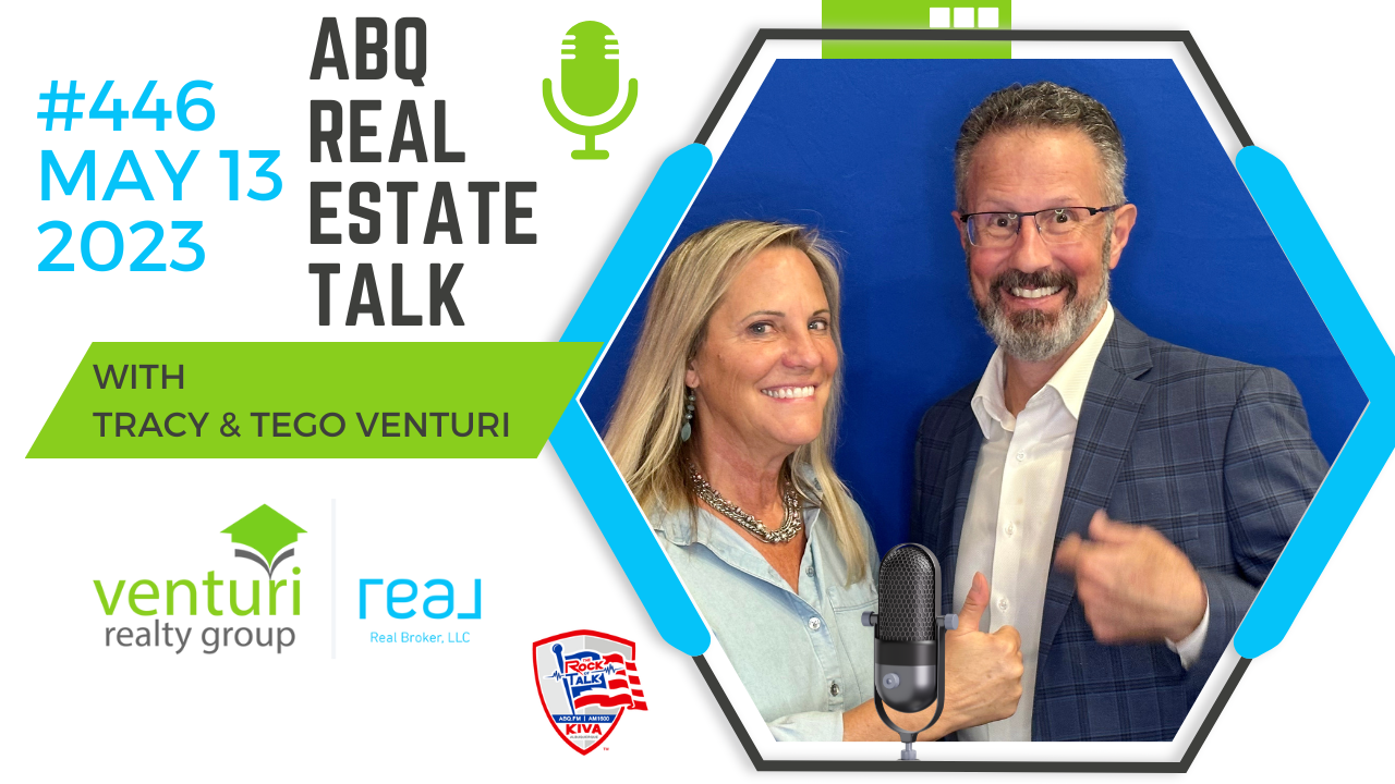 Venturi Realty Group&rsquo;s Albuquerque Real Estate Talk Podcast #446 &ndash; May 13, 2023