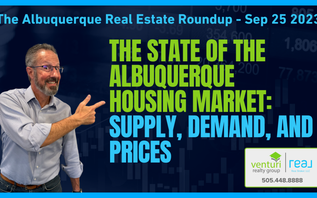 Albuquerque Real Estate Market Update: Sep 2023 – Buyer’s Market on the Horizon?
