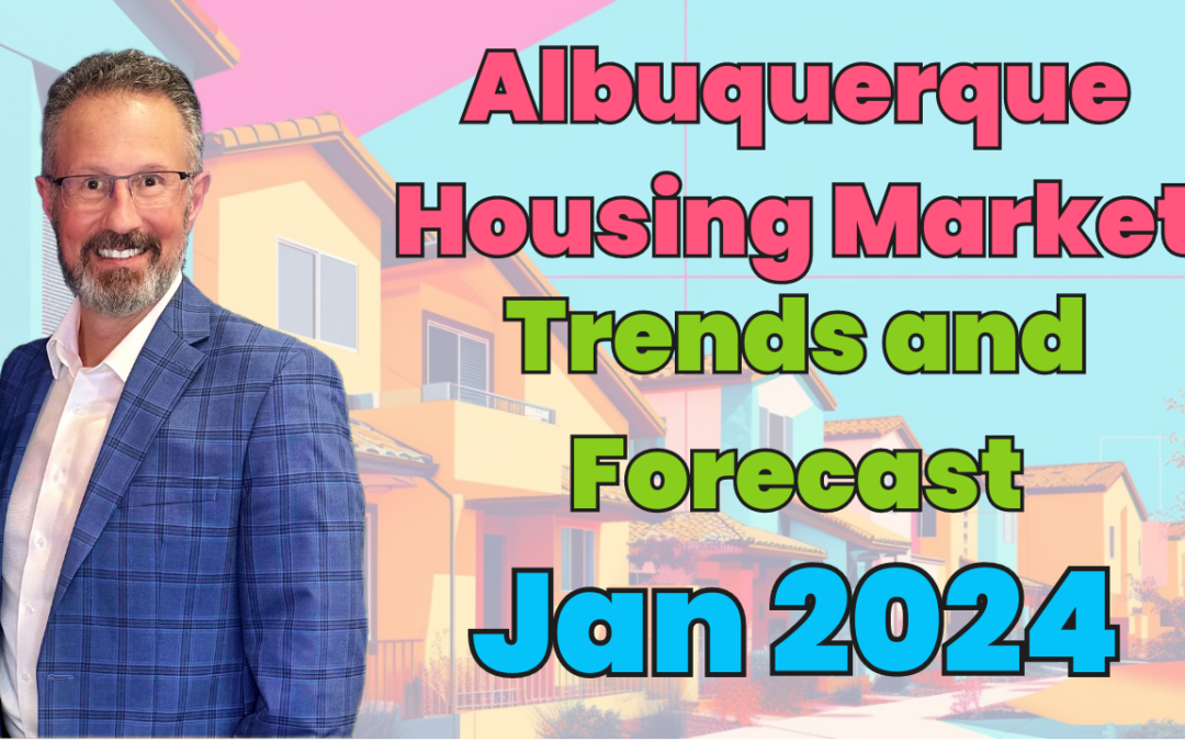 Albuquerque Real Estate Market Update and Analysis for January 2024