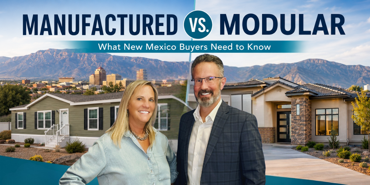 Manufactured vs. Modular Homes in New Mexico: What Buyers Need to Know
