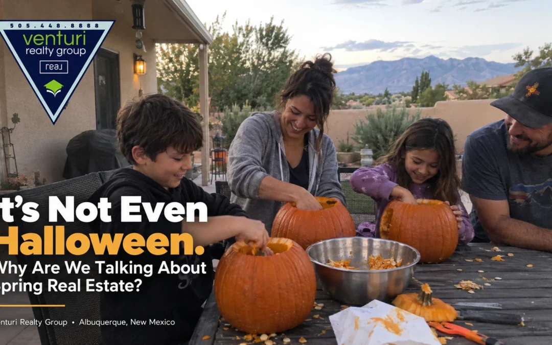 It’s Not Even Halloween. Why Are We Talking About Spring Real Estate?