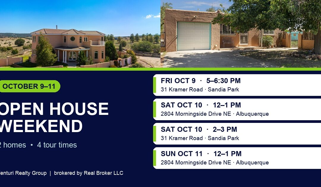 Two Homes. Four Chances to Find Your Next Move. | October 9–11 Open Houses