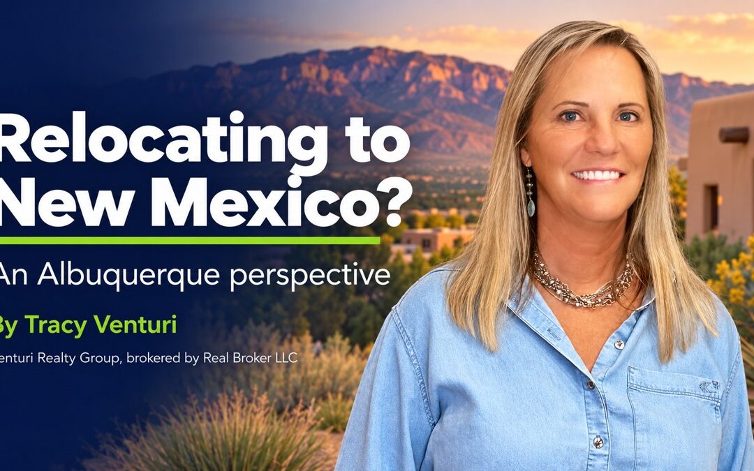 Relocating to New Mexico? Here’s some thoughts…